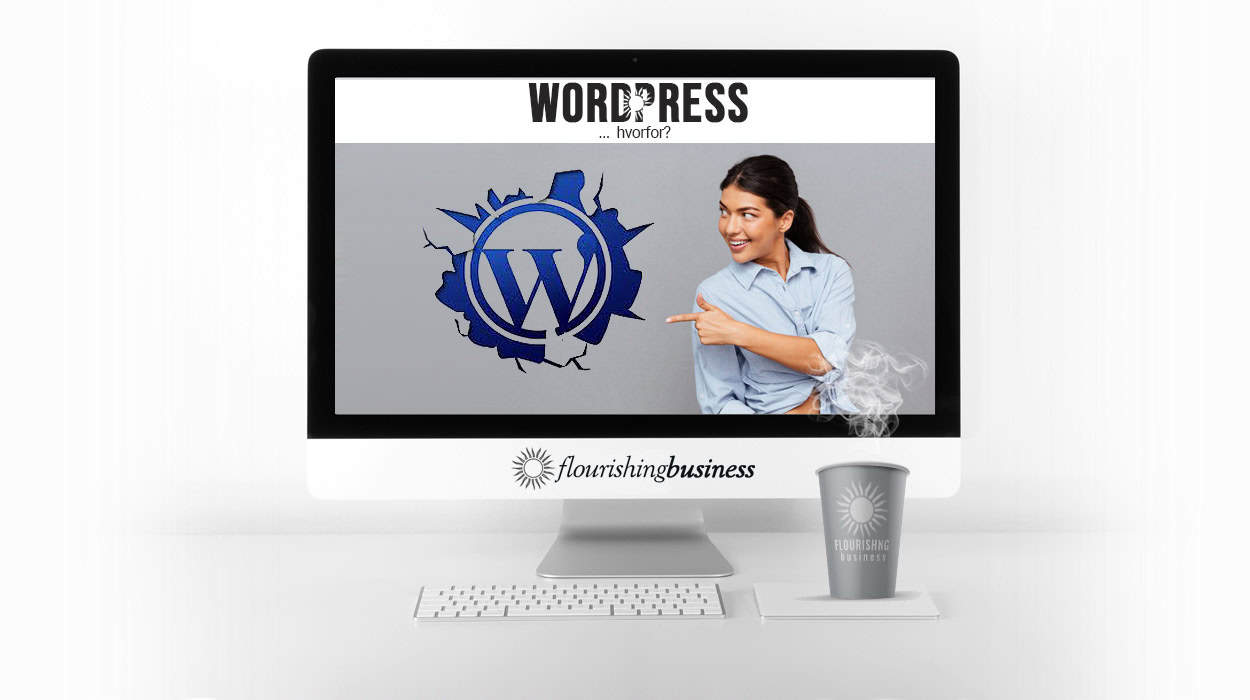 Hvorfor Wordpress - 5 Wp Fordele Til Bedre Forretning